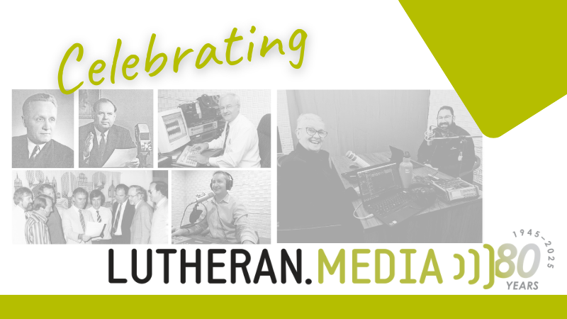 Lutheran Media 80 Year banner